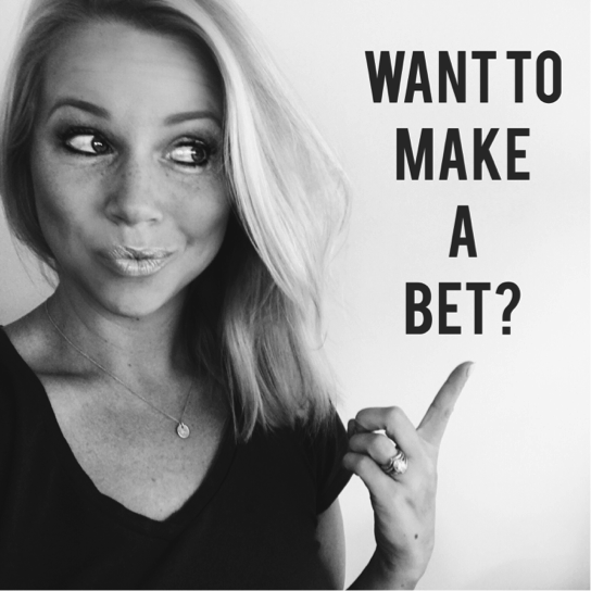 Want to Make a Bet? – julie nibbe
